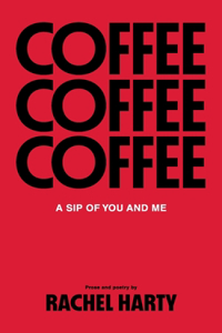 Coffee, a Sip of You and Me