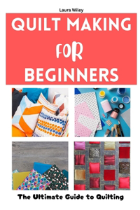 Quilt Making for Beginners