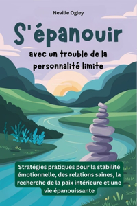 S'épanouir avec un trouble de la personnalité limite