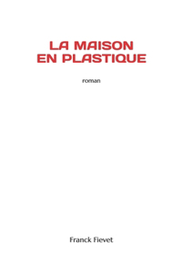La Maison En Plastique