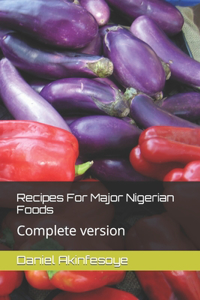 Recipes For Major Nigerian Foods