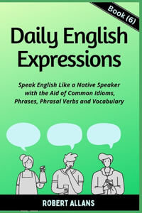 Daily English Expressions (Book - 6)