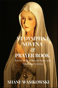 St Dymphna Novena And Prayer Book