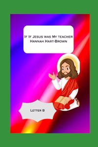 If Jesus Was My Teacher