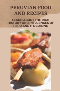 Peruvian Food And Recipes