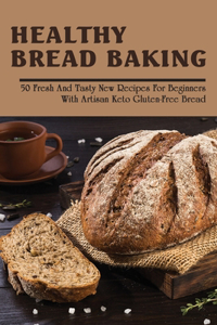 Healthy Bread Baking