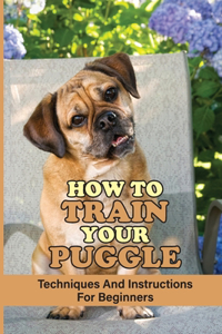 How To Train Your Puggle