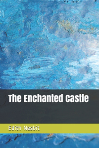 The Enchanted Castle