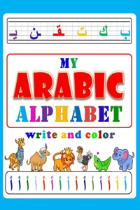 My Arabic Alphabet: learn how to write Arabic letters from alif to yaa, workbook practice for kids and beginners learning Arabic, 112 pages