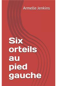 Six orteils au pied gauche