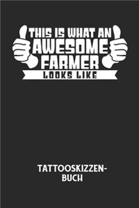 THIS IS WHAT AN AWESOME FARMER LOOKS LIKE - Tattooskizzenbuch