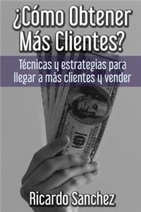 ¿cómo Obtener Más Clientes?