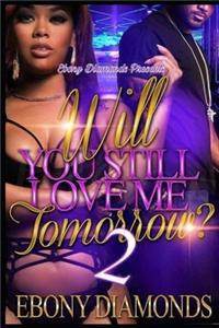 Will you still love me tomorrow? 2