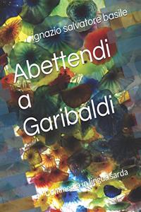 Abettendi a Garibaldi