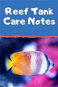 Reef Tank Care Notes