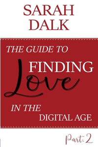 Guide to Find Love in the Digital Age