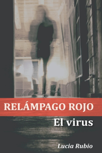 Relámpago Rojo: El virus