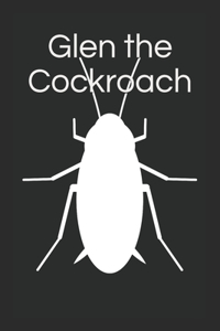 Glen the Cockroach