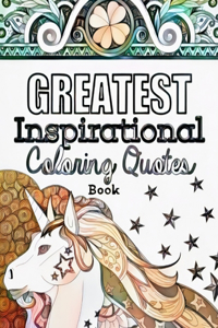 Greatest Inspirational Quotes Coloring Book