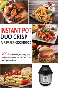 Instant Pot Duo Crisp Air Fryer Cookbook
