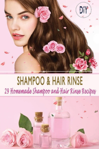 DIY Shampoo & Hair Rinse