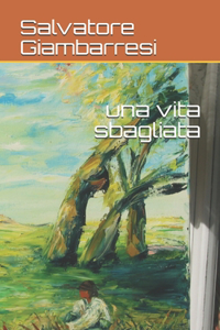 Una vita sbagliata