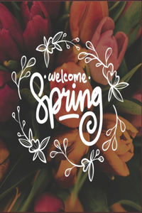 Welcome Spring