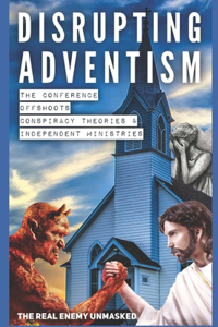 Disrupting Adventism
