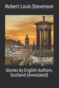 Stories by English Authors, Scotland (Annotated)