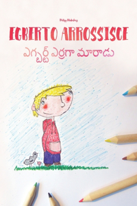 Egberto arrossisce/ఎగ్బర్ట్ ఎర్రగా మారాడు