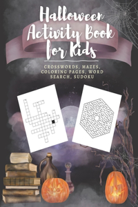 Halloween Activity Book for Kids Crosswords Mazes Coloring Pages Word Search Sudoku