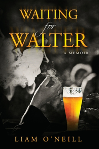 Waiting for Walter: A Memoir