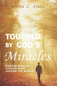 Touched by God's Miracles