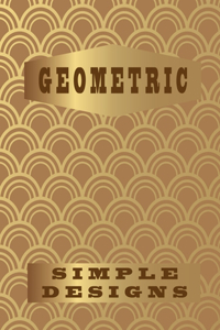 Geometric Simple Designs