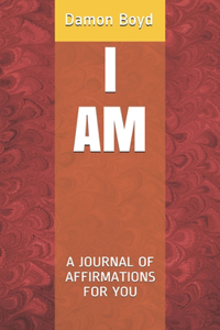 I Am