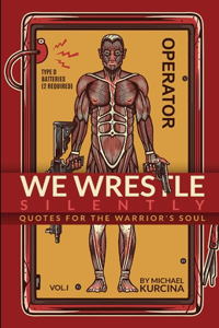 We Wrestle Silently