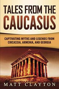 Tales from the Caucasus