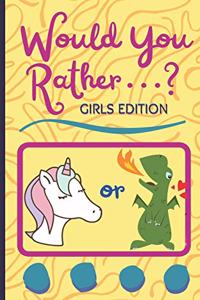 Would You Rather...? Girls Edition