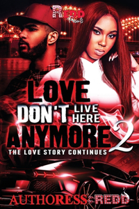 Love Don't Live Here Anymore 2