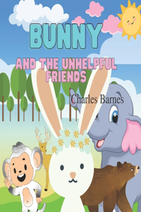 Bunny And The Unhelpful Friends