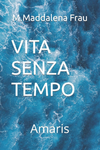 Vita Senza Tempo