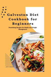 Galveston Diet Cookbook for Beginners