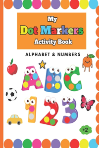 Dot Markers Activity Book Alphabet & Numbers