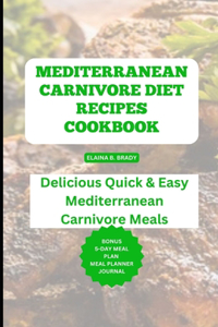 Mediterranean Carnivore Diet Recipes Cookbook