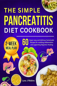The simple Pancreatitis diet Cookbook