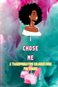 I Chose Me