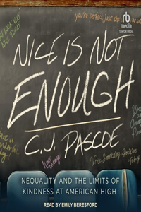 Nice Is Not Enough: Inequality and the Limits of Kindness at American High