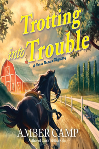 Trotting Into Trouble