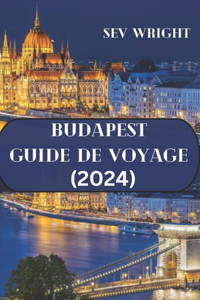 Budapest Guide de voyage (2024)