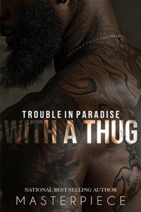 Trouble In Paradise With A Thug